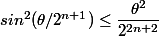  sin^2(\theta/2^{n+1})\leq\dfrac{\theta^2}{2^{2n+2}}